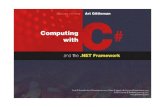 Computing with C# and the.NET Framework Chapter 4 More Control Structures and Types ©2003, 2011 Art Gittleman.