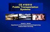 CE 410/510 Public Transportation Systems Robert L. Bertini Department of Civil & Environmental Engineering Portland State University Robert L. Bertini.