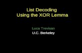 List Decoding Using the XOR Lemma Luca Trevisan U.C. Berkeley.