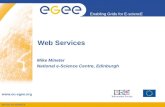 INFSO-RI-508833 Enabling Grids for E-sciencE  Web Services Mike Mineter National e-Science Centre, Edinburgh.