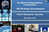 Accident Compensation Corporation - TBI Strategy Development Client Research Top-line November 2011.
