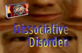 Depersonalization - Derealization Disorder  Dissociative Amnesia  Dissociative Fugue  Dissociative Identity Disorder  Depersonalization - Derealization.