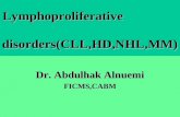 Lymphoproliferative disorders(CLL,HD,NHL,MM) Dr. Abdulhak Alnuemi FICMS,CABM.