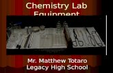 Chemistry Lab Equipment Mr. Matthew Totaro Legacy High School.