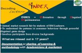 Decoding Lucknow INDEX = INformation through Disguised EXperimentation Annual market research fair by students of IIM Lucknow. To understand the patterns.