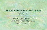 SPRINGFIELD TOWNSHIP CEDA NEIGHBORS COOPERATING TO PROMOTE MUTUAL PROSPERITY.