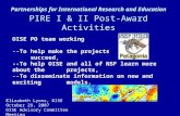 PIRE I & II Post-Award Activities OISE PO team working --To help make the projects succeed, --To help OISE and all of NSF learn more about the projects,