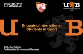 How to strategically target IS (International Students) Case studies from University of Birmingham Sport Strategy Internal/External partnerships Actions.