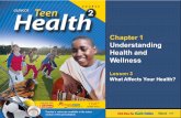 Chapter 1 Understanding Health and Wellness Lesson 3 What Affects Your Health? Next >> Teacher’s notes are available in the notes section of this presentation.