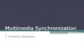 Multimedia Synchronization I. Fatimah Alzahrani. Definitions Multimedia System : A system or application that supports the integrated processing of several.