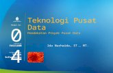 Modul ke: Fakultas Program Studi Teknologi Pusat Data 04 FASILKOM Teknik Informatika Pendekatan Proyek Pusat Data.