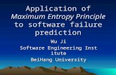 Application of Maximum Entropy Principle to software failure prediction Wu Ji Software Engineering Institute BeiHang University.