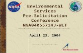 Environmental Services Pre-Solicitation Conference NNA04055714J-WLT April 23, 2004.