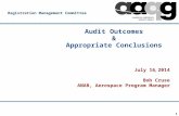 Company Confidential Registration Management Committee 1 Audit Outcomes & Appropriate Conclusions July 16, 2014 Bob Cruse ANAB, Aerospace Program Manager.