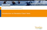 Introduction to Teradata Client Tools. 2 Introduction to Teradata SQL  OBJECTIVES :  Teradata Product Components.  Accessing Teradata – Database
