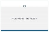 Multimodal Transport 1. MTOGA Multimodal Transportation of Goods Act 1993 Multimodal Transport 2.