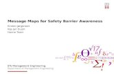 Message Maps for Safety Barrier Awareness Kirsten Jørgensen Nijs Jan Duijm Hanne Troen.