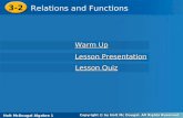 Holt McDougal Algebra 1 3-2 Relations and Functions 3-2 Relations and Functions Holt Algebra 1 Warm Up Warm Up Lesson Presentation Lesson Presentation.