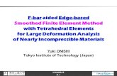 ICCM2015 P. 1 F-bar aided Edge-based Smoothed Finite Element Method with Tetrahedral Elements for Large Deformation Analysis of Nearly Incompressible Materials.