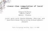 Linear-time computation of local periods Linear-time computation of local periods Gregory Kucherov INRIA/LORIA Nancy, France joint work with Roman Kolpakov.