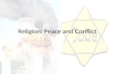 Religion: Peace and Conflict. World Peace World Peace - ‘the ending of war throughout the throughout the whole world (the whole world (the basic aim of.