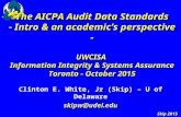 Skip 2015 The AICPA Audit Data Standards - Intro & an academic’s perspective - UWCISA Information Integrity & Systems Assurance Toronto - October 2015.