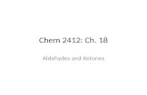 Chem 2412: Ch. 18 Aldehydes and Ketones. Classes of Carbonyl Compounds.