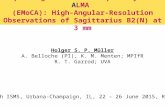 Exploring Molecular Complexity with ALMA (EMoCA): High-Angular-Resolution Observations of Sagittarius B2(N) at 3 mm Holger S. P. Müller A. Belloche (PI),