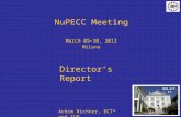 NuPECC Meeting March 09-10, 2012 Milano Achim Richter, ECT* and TUD Director’s Report .