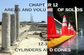 CHAPTER 12 AREAS AND VOLUMES OF SOLIDS 12-3 CYLINDERS AND CONES.