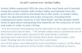 Israel’s control over Jordan Valley Jordan Valley represents 30% the area of the west bank and is located along the eastern border with Jordan Valley and.