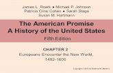 James L. Roark ● Michael P. Johnson Patricia Cline Cohen ● Sarah Stage Susan M. Hartmann CHAPTER 2 Europeans Encounter the New World, 1492-1600 The American.