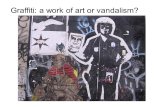 Graffiti: a work of art or vandalism?. Graffiti represents an art form that is unrestricted, one that rebels against conventional forms of artwork. Graffiti.