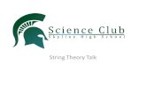 String Theory Talk. Agenda Science in the news String Theory Talk! Higgs Boson Discussion (brief)
