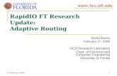 127 February 2006 RapidIO FT Research Update: Adaptive Routing David Bueno February 27, 2006 HCS Research Laboratory Dept. of Electrical and Computer Engineering.
