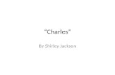 “Charles” By Shirley Jackson. What word? Raucous (adj.) unpleasantly loud and harsh He came home the same way, the front door slamming open, his cap.