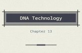 DNA Technology Chapter 13. What’s so great about it? Genetic engineering brings DNA technology and molecular genetics together for practical purposes.