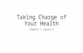 Taking Charge of Your Health Chapter 1: Lesson 3.