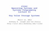 CS162 Operating Systems and Systems Programming Lecture 14 Key Value Storage Systems March 12, 2012 Anthony D. Joseph and Ion Stoica