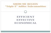 EFFICIENT EFFECTIVE ECONOMICAL SHOW-ME REGION “Triple E” AdHoc Subcommittee.