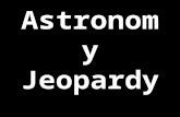 Astronomy Jeopardy. Rules How are you playing? With a PartnerWith the Class.