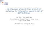 An improved unequal error protection technique for the wireless transmission of MPEG-4 Video Bo Yan, Kam Wing NG The Chinese University of Hong Kong ICICS-PCM.
