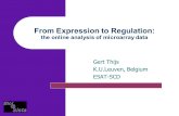 From Expression to Regulation: the online analysis of microarray data Gert Thijs K.U.Leuven, Belgium ESAT-SCD.