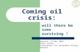 Coming oil crisis: will there be some surviving ? Uppsala, 24 May 2002 Pavel Stroev Folkecenter for Renewable Energy Denmark.