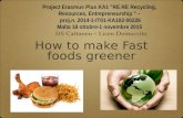 How to make Fast foods greener Project Erasmus Plus KA1 RE.RE Recycling, Resources, Entrepreneurship   proj.n. 2014-1-IT01-KA102-00226 Malta 18 ottobre-1.