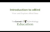 Introduction to eBird View and Explore eBird Data.