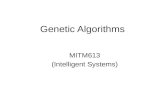 Genetic Algorithms MITM613 (Intelligent Systems).