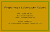 Preparing a Laboratory Report RF Lauff, M.Sc. Part-time Faculty and Senior Laboratory Instructor Biology Department St. Francis Xavier University, Antigonish,