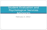 February 2, 2012 Student Evaluation and Psychological Services Advisories.