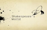 Shakespeares World. Gulielmas, filius Johannes Shakespeare Born April 23, 1564 Attended Kings New School, at a time when there was an interest in the.